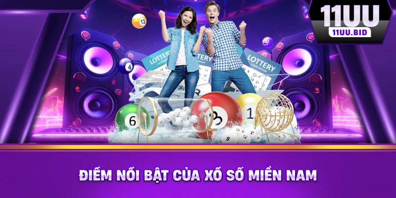 Điểm nổi bật của xổ số miền nam