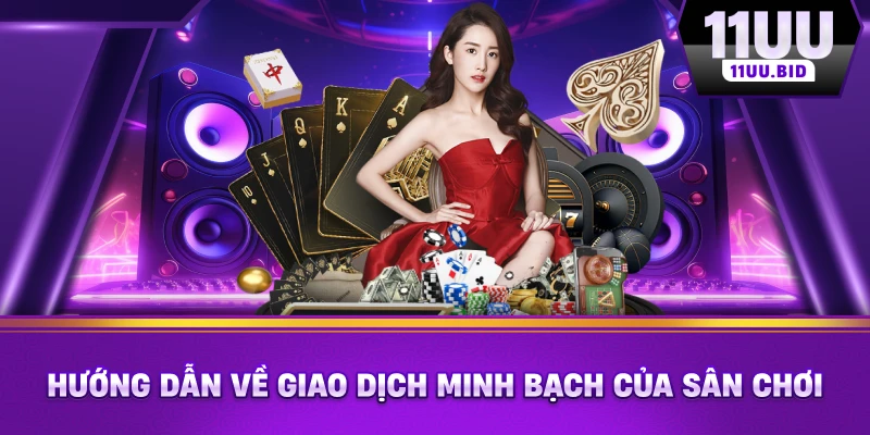 Hướng dẫn về giao dịch minh bạch của sân chơi